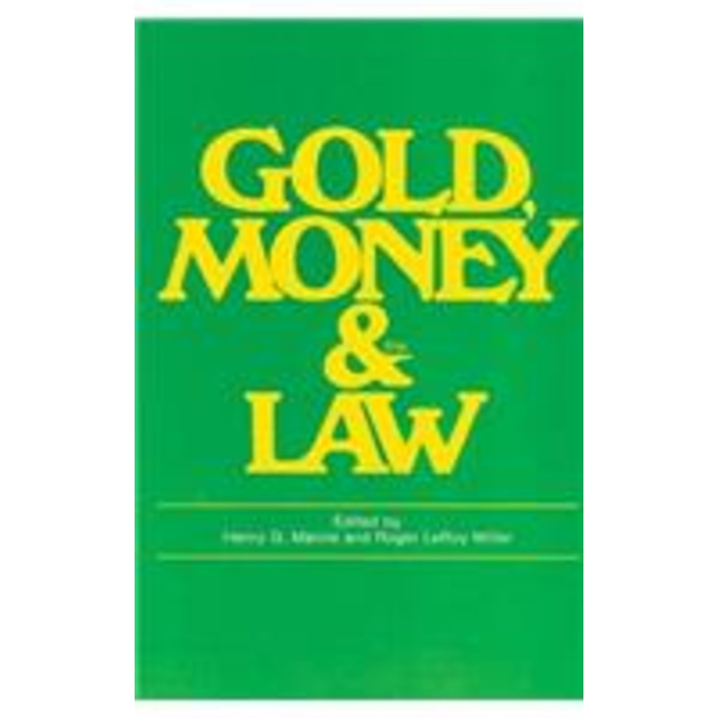 gold, money and the law