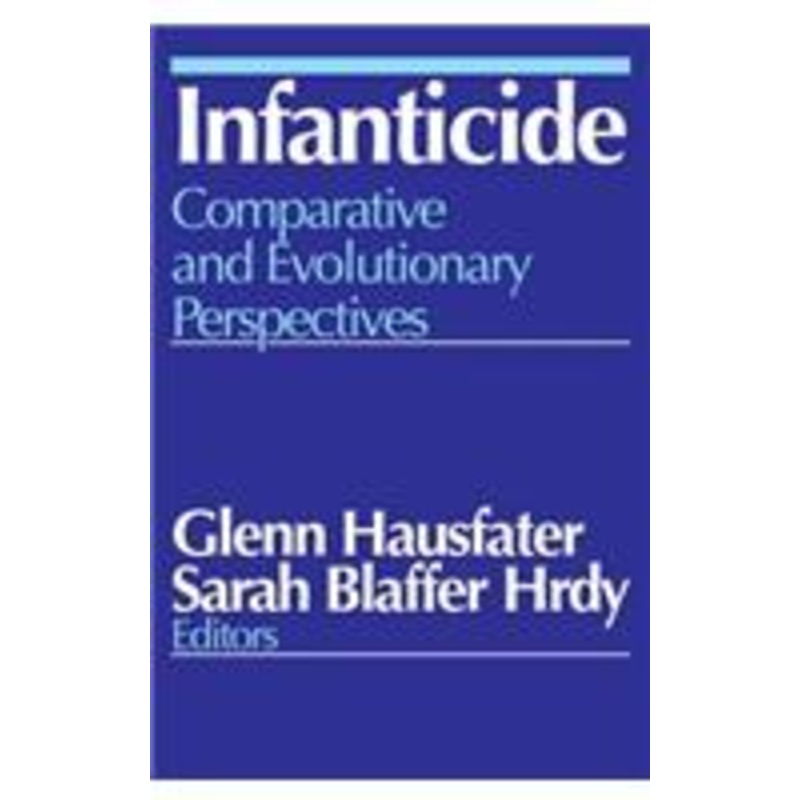 infanticide: comparative and evolutionary perspectives