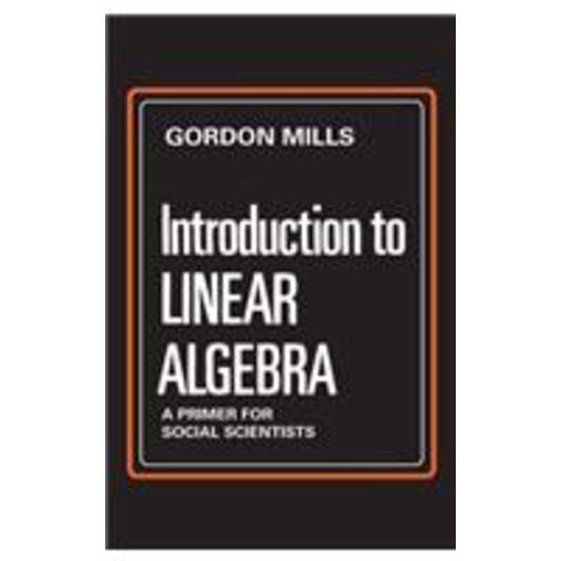 introduction to linear algebra: a primer for social scientists