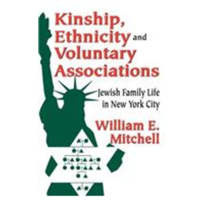 kinship, ethnicity and voluntary associations: jewish family life in new york city