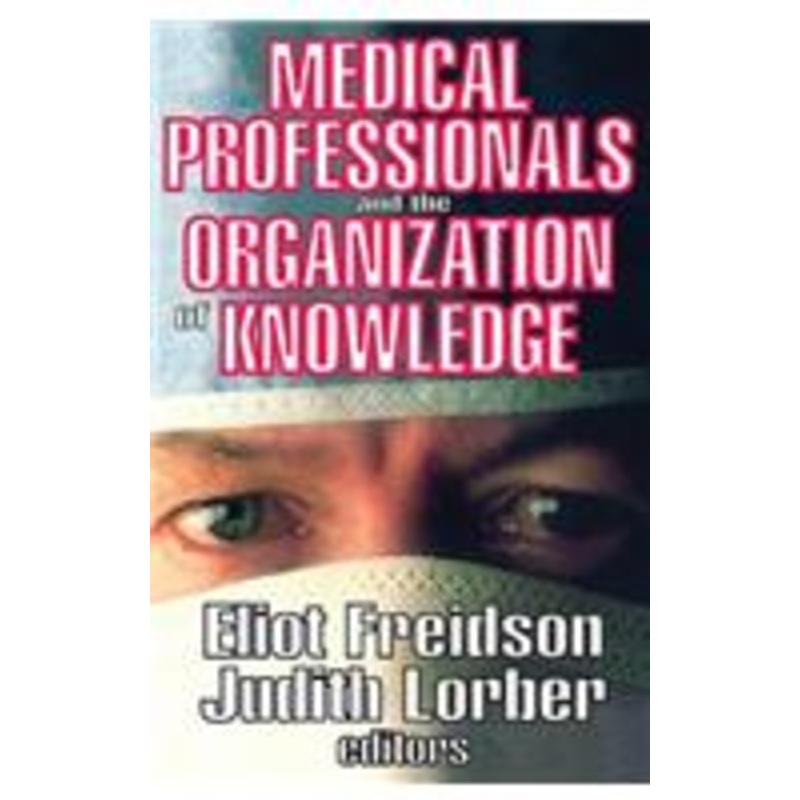 medical professionals and the organization of knowledge