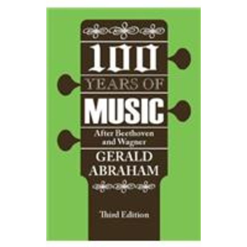 one hundred years of music: after beethoven and wagner
