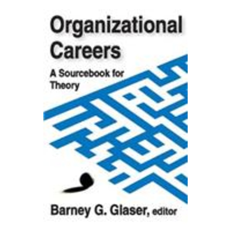 organizational careers: a sourcebook for theory