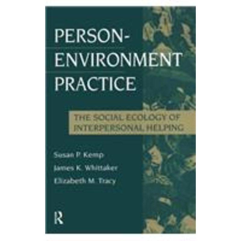 person-environment practice: social ecology of interpersonal helping