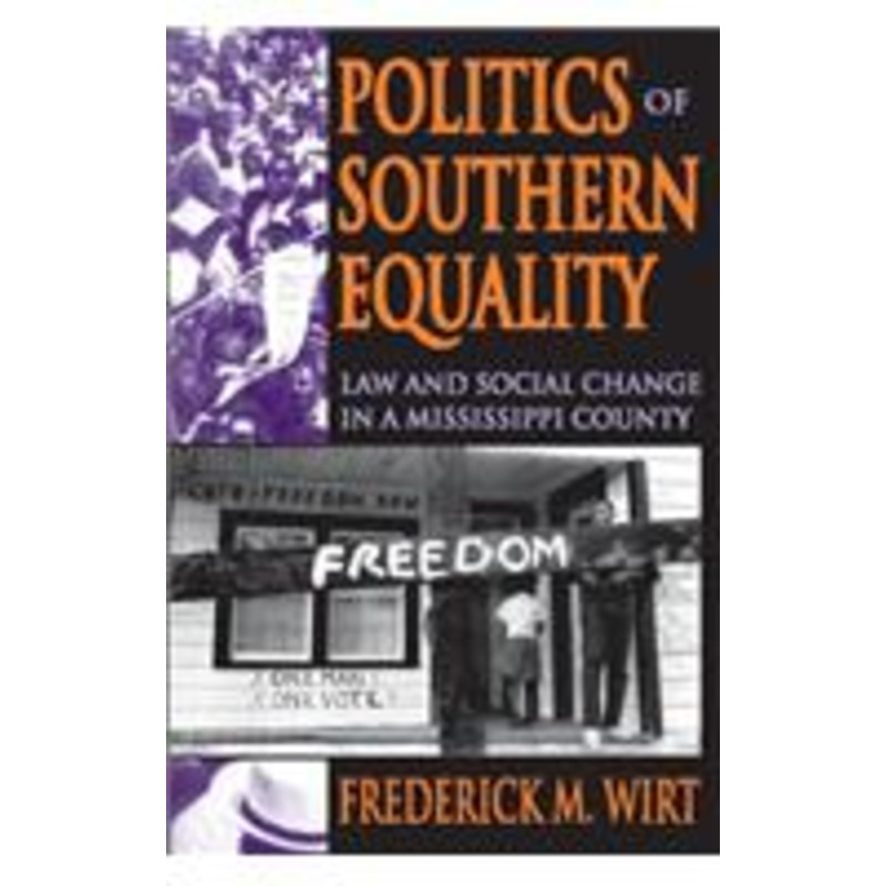 politics of southern equality: law and social change in a mississippi county