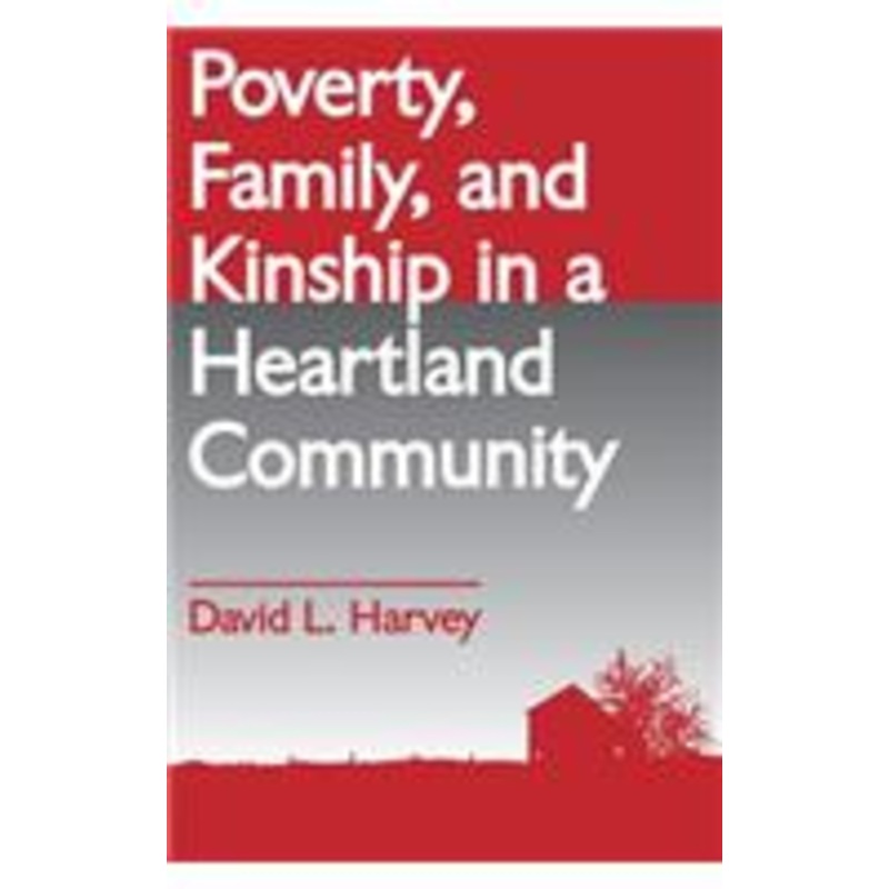 poverty, family, and kinship in a heartland community