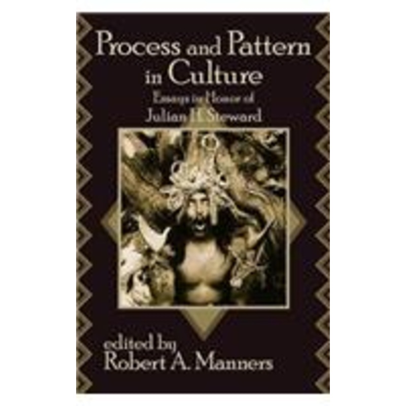 process and pattern in culture: essays in honor of julian h. steward