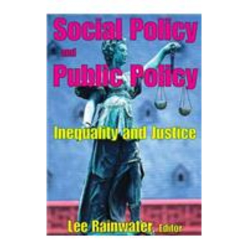 social policy and public policy: inequality and justice