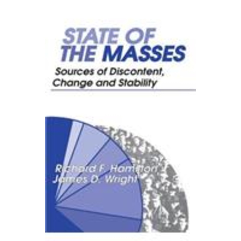 state of the masses: sources of discontent, change and stability