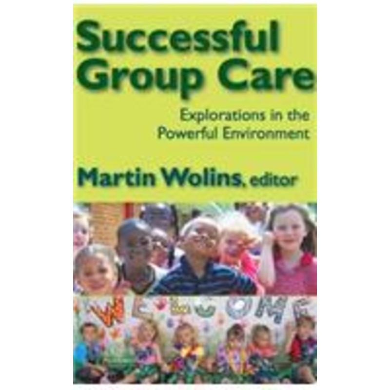 successful group care: explorations in the powerful environment