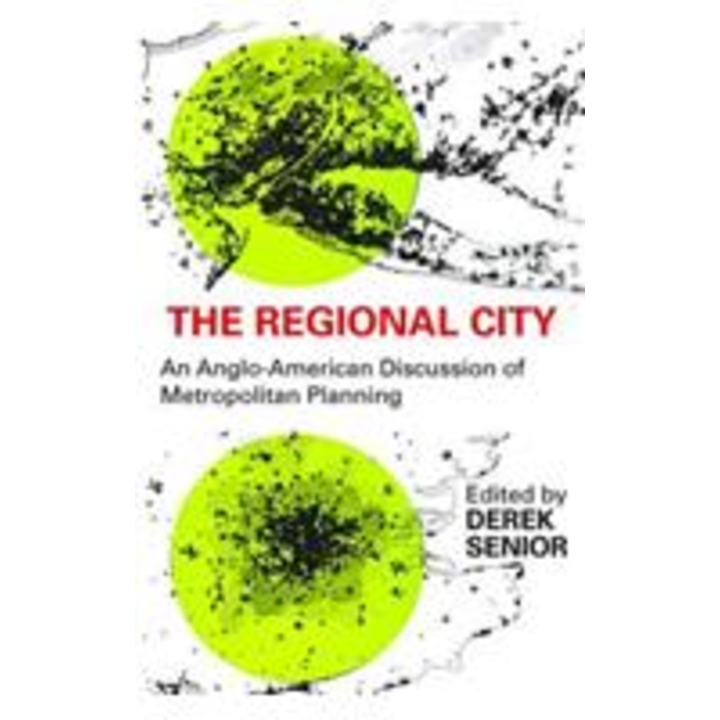 the regional city: an anglo-american discussion of metropolitan planning