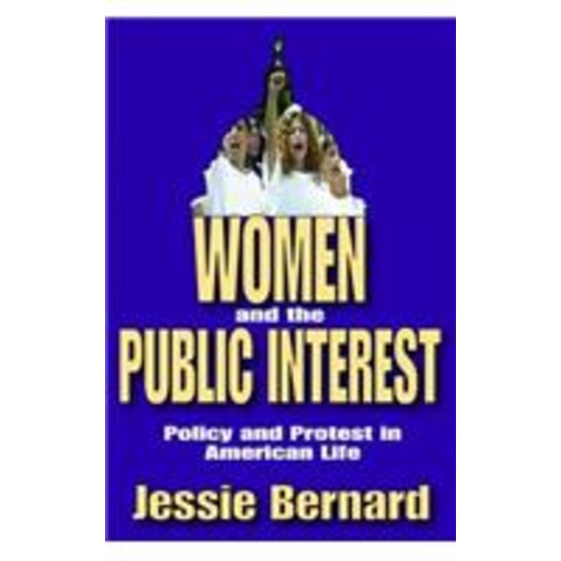 women and the public interest: policy and protest in american life