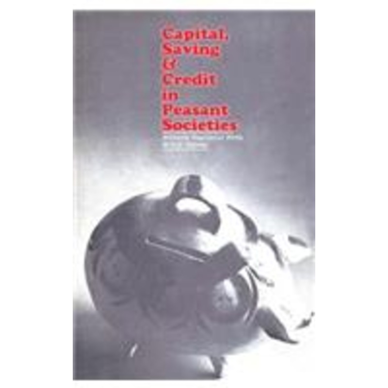 capital, saving and credit in peasant societies