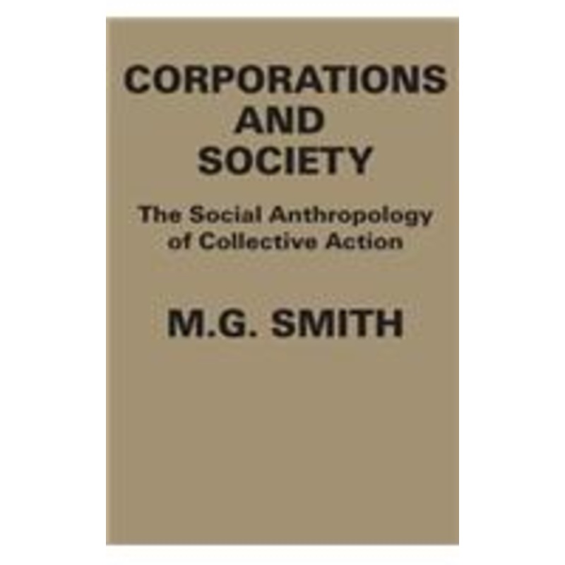 corporations and society: the social anthropology of collective action