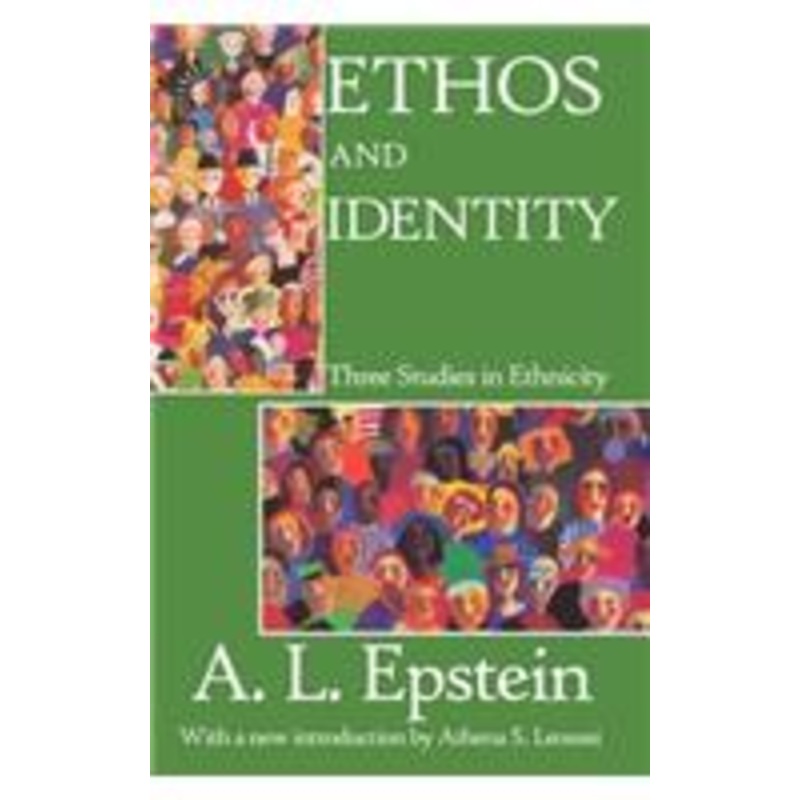 ethos and identity: three studies in ethnicity