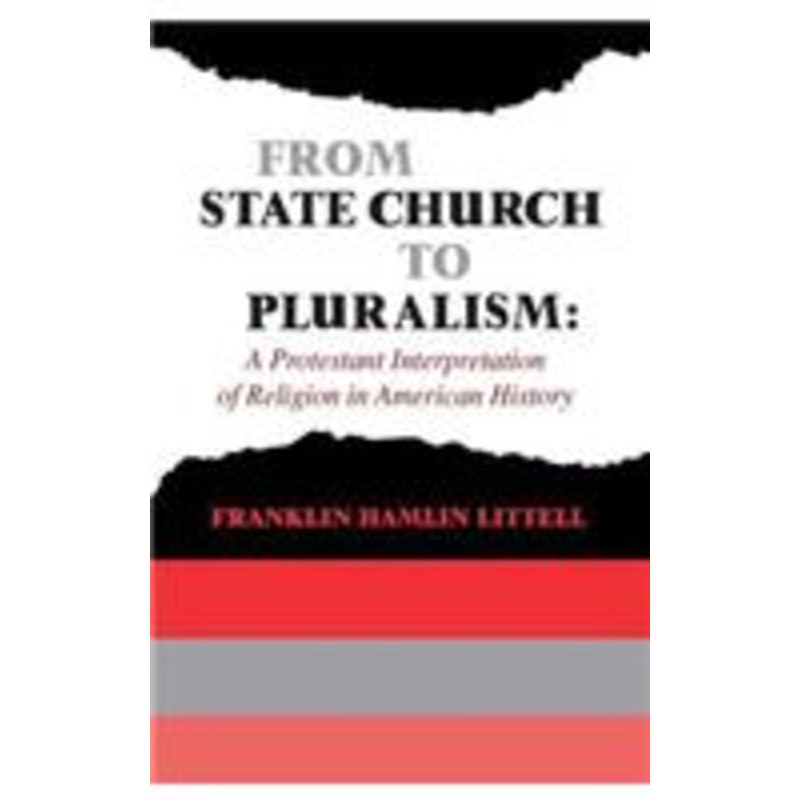 from state church to pluralism: a protestant interpretation of religion in american history