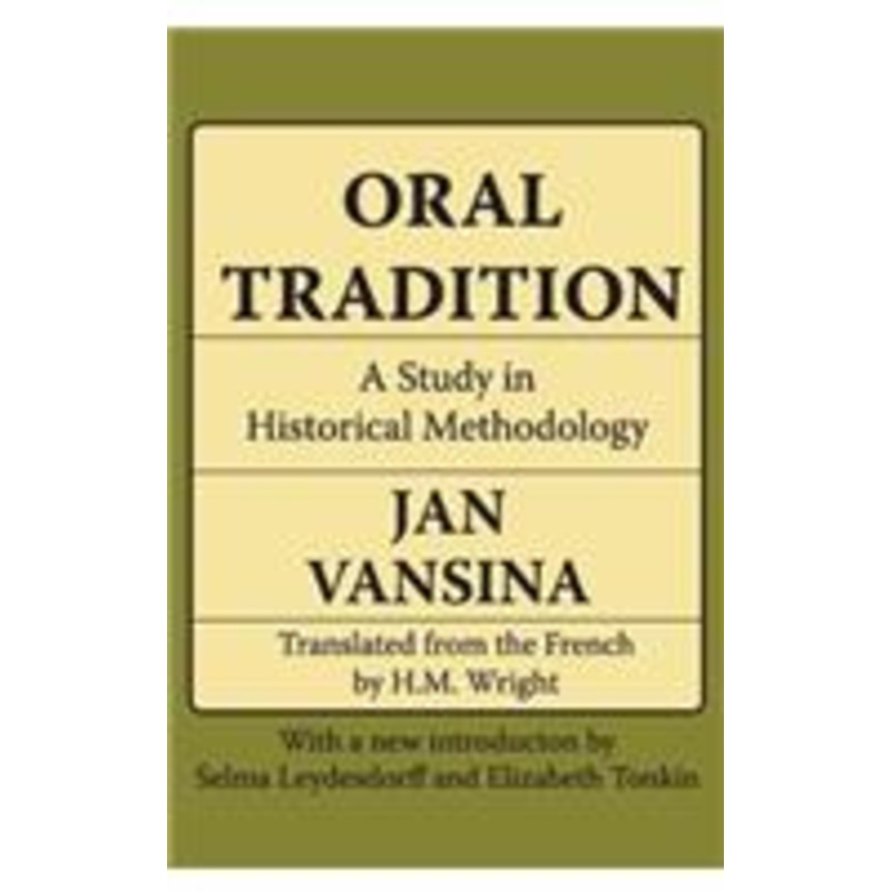 oral tradition: a study in historical methodology