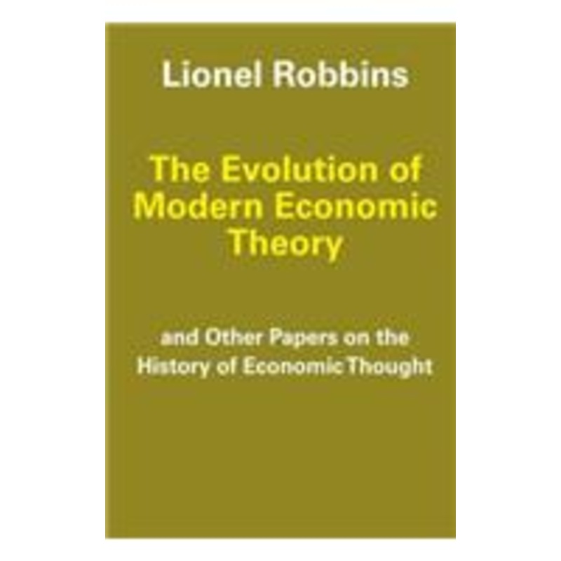 the evolution of modern economic theory: other papers on the history of economic thought