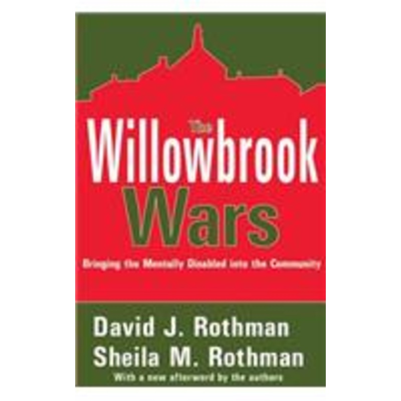 the willowbrook wars: bringing the mentally disabled into the community