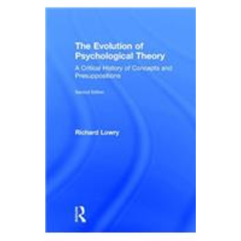 evolution of psychological theory: a critical history of concepts and presuppositions