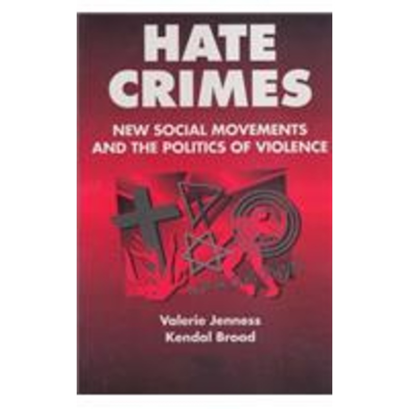 hate crimes: new social movements and the politics of violence