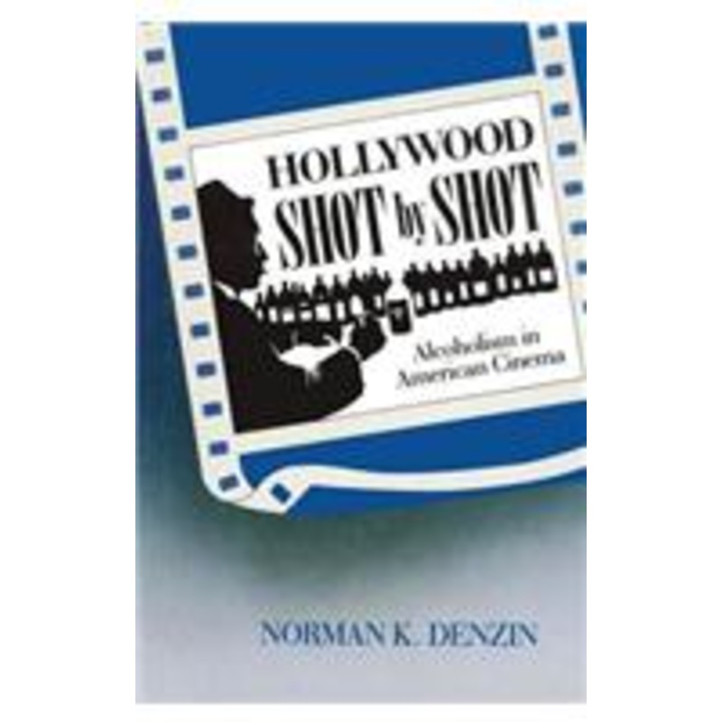 hollywood shot by shot: alcoholism in american cinema