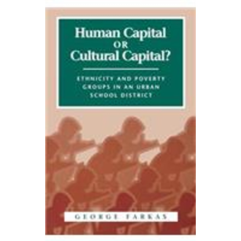 human capital or cultural capital?: ethnicity and poverty groups in an urban school district