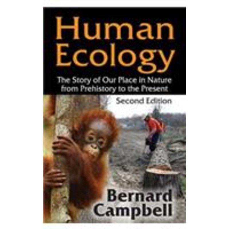 human ecology: the story of our place in nature from prehistory to the present