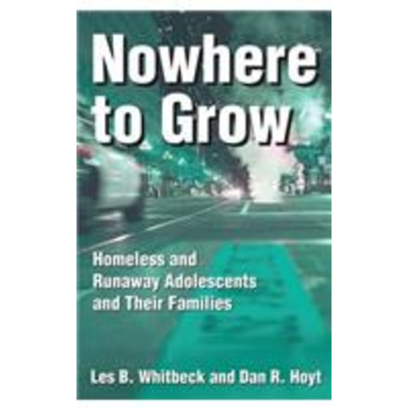 nowhere to grow: homeless and runaway adolescents and their families