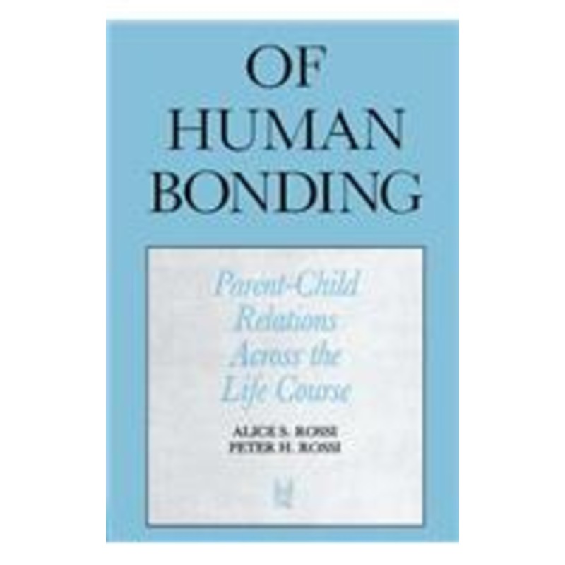 of human bonding: parent-child relations across the life course
