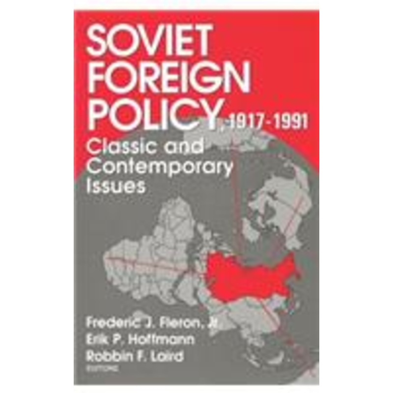 soviet foreign policy 1917-1991: classic and contemporary issues