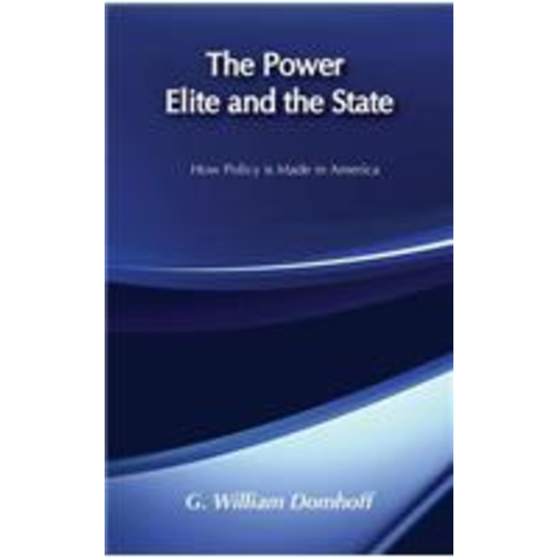the power elite and the state: how policy is made in america