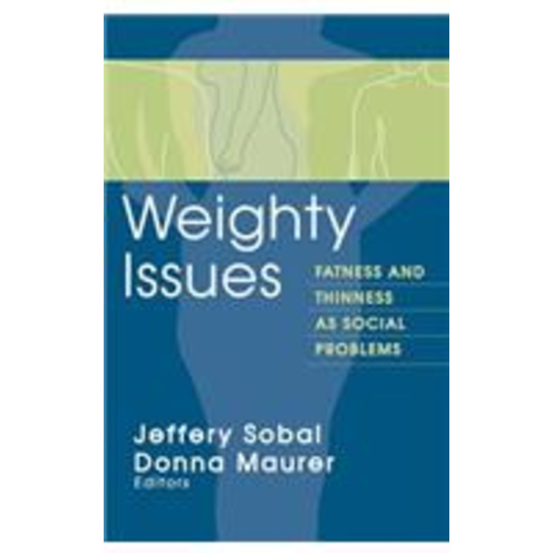 weighty issues: fatness and thinness as social problems