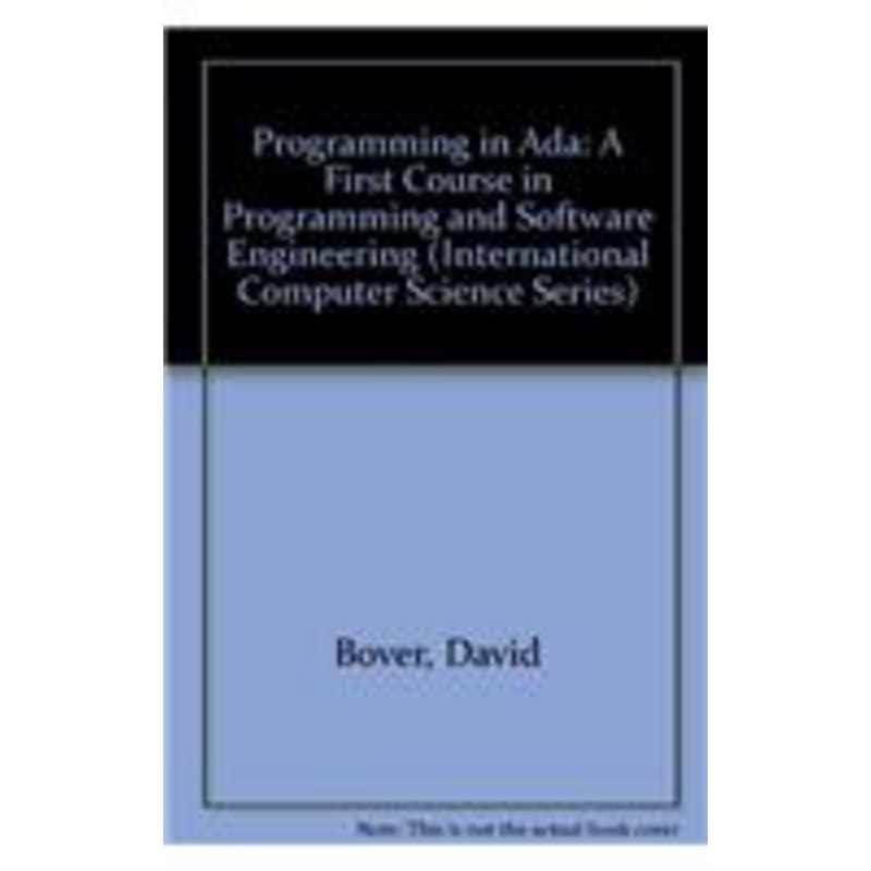ada: a first course in programming and software engineering
