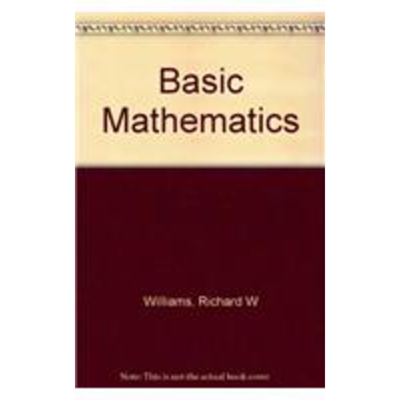 basic mathematics: fundamentals, algebra, and geometry