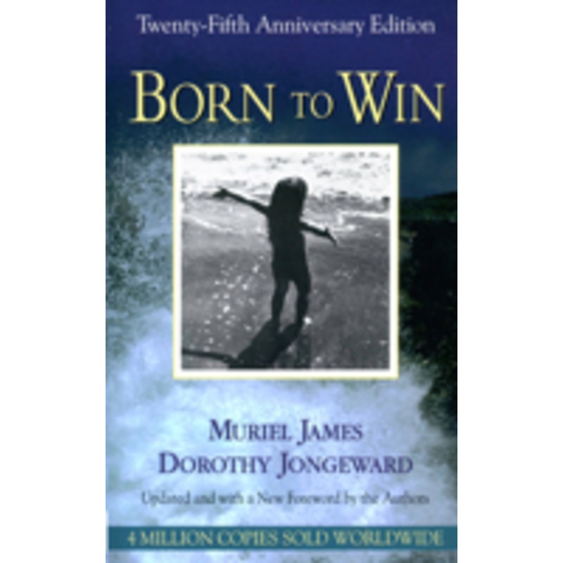 born to win: transactional analysis with gestalt experiments
