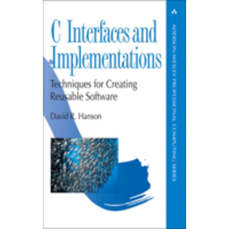 c interfaces and implementations: techniques for creating reusable software