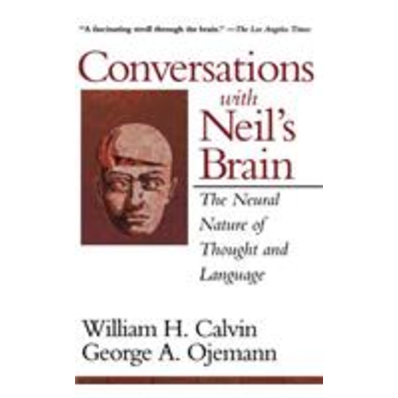 conversations with neil’s brain: the neural nature of thought and language