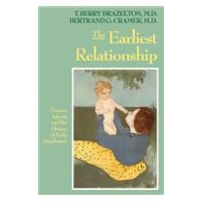 earliest relationship: parents, infants, and the drama of early attachment