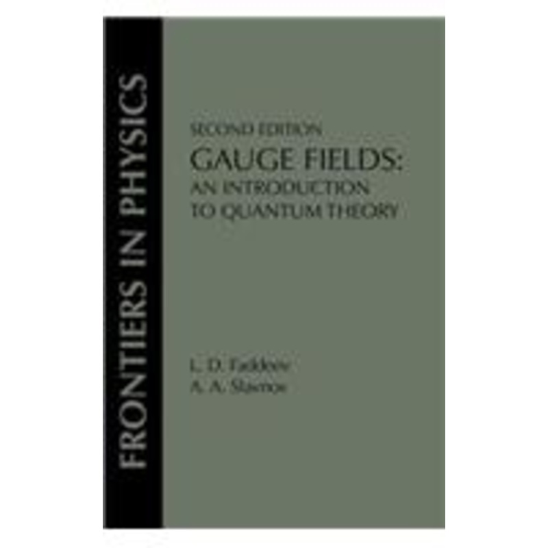 gauge fields: an introduction to quantum theory, second edition