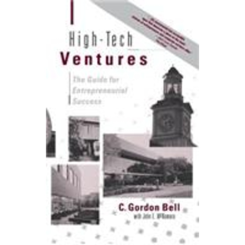 high-tech ventures: the guide for entrepreneurial success