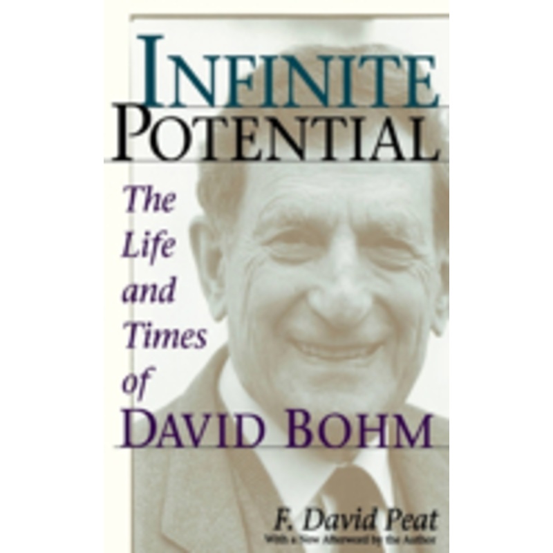 infinite potential: the life and times of david bohm