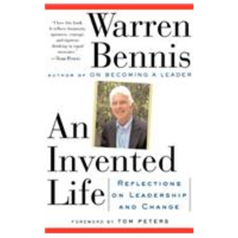 invented life: reflections on leadership and change