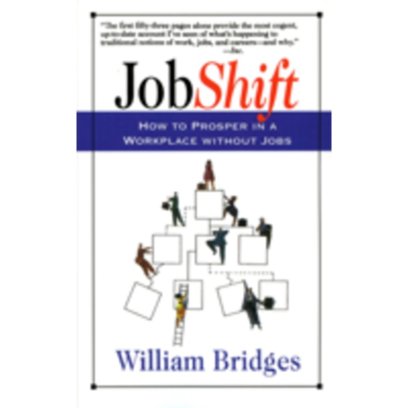 jobshift: how to prosper in a workplace without jobs