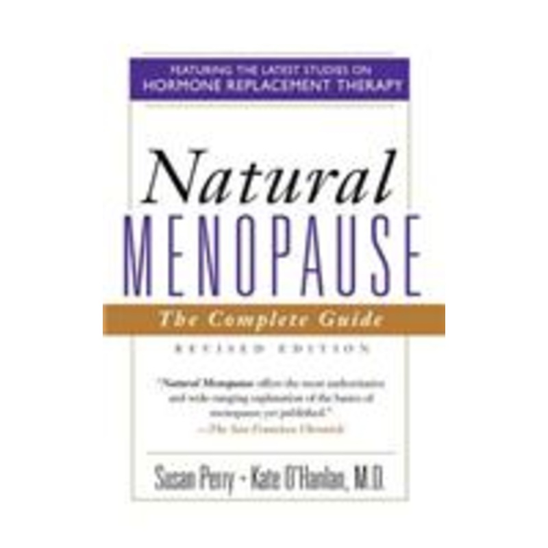 natural menopause: the complete guide, revised edition