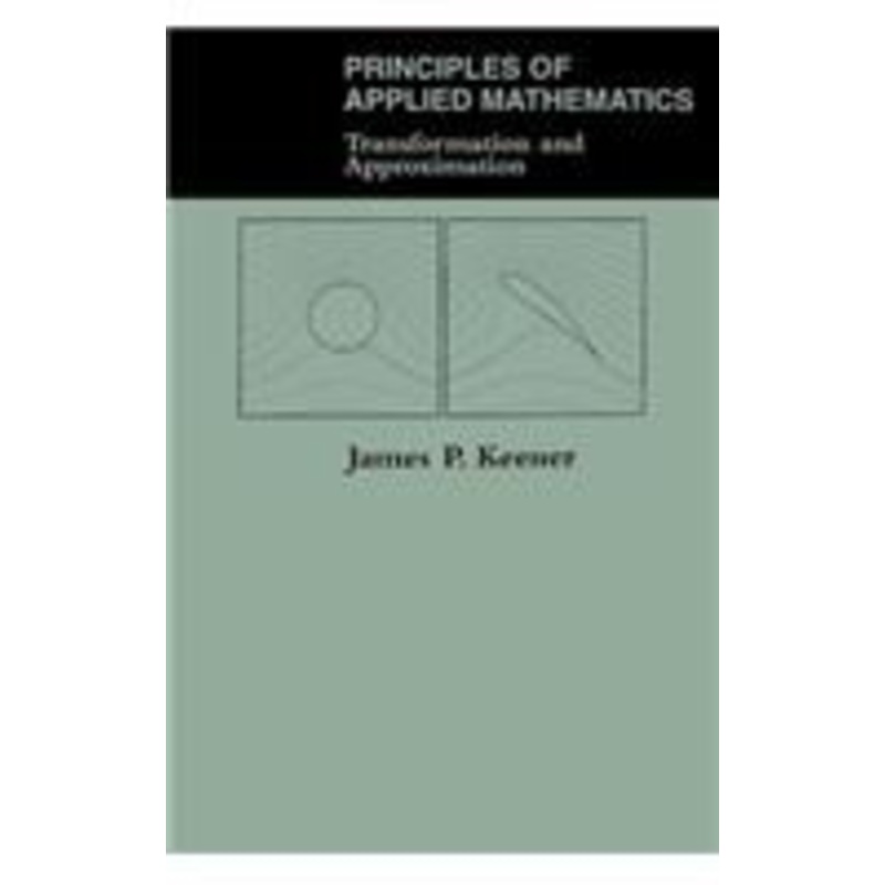 principles of applied mathematics: transformation and approximation