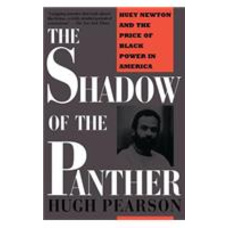 shadow of the panther: huey newton and the price of black power in america