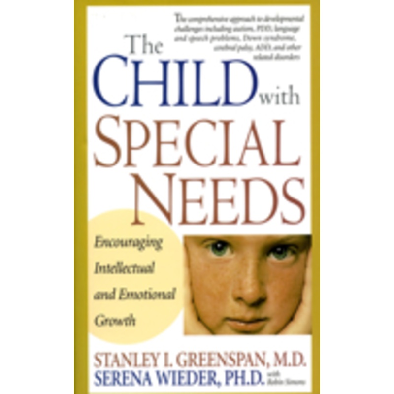the child with special needs: encouraging intellectual and emotional growth