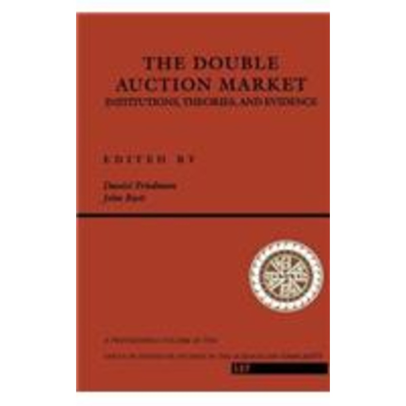the double auction market: institutions, theories, and evidence