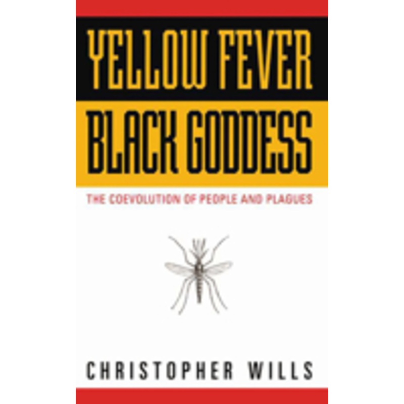 yellow fever, black goddess: the coevolution of people and plagues